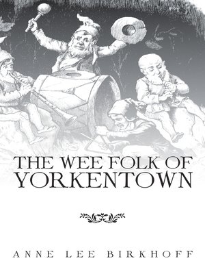 cover image of The Wee Folk of Yorkentown